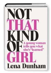 not_that_kind_of_girl_by_lena_dunham_WEB